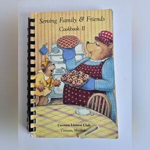 Serving Family & Friends Cookbook Carman Lioness Club